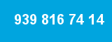 939 816 74 14 939 816 74 14